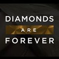 Diamonds Are Forever